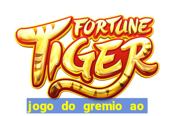 jogo do gremio ao vivo hd